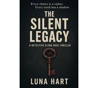 THE SILENT LEGACY: Every choice is a cipher. Every truth has a shadow
