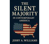 The Silent Majority in Contemporary America