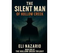 The Silent Man of Hollow Creek: 1