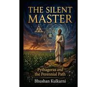 The Silent Master: Pythagoras and the Perennial Path