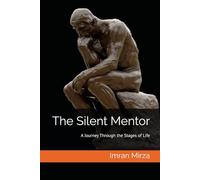 The Silent Mentor: A Journey Through the Stages of Life
