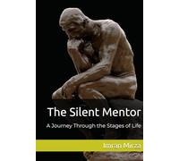 The Silent Mentor: A Journey Through the Stages of Life