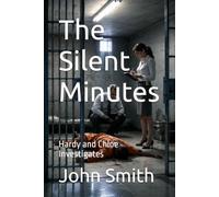 The Silent Minutes: Hardy and Chloe Investigates