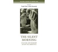 Trudi Tate The Silent Morning (Tascabile) Cultural History of Modern War