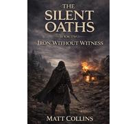 The Silent Oaths: Iron Without Witness