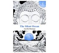 The Silent Ocean: A Personal Story and a Practical Guide to Meditation for Overcoming Anxiety and Rediscovering Inner Peace