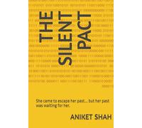 The Silent Pact: She came to escape her past... but her past was waiting for her.