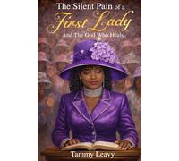 The Silent Pain Of A First Lady: And The God Who Heals