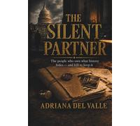 The Silent Partner: The people who own what history hides - and kill to keep it: 3