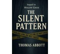 The Silent Pattern: Sequel to hollow creek