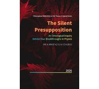 The Silent Presupposition: An Ontological Inquiry Behind Four Breakthroughs in Physics