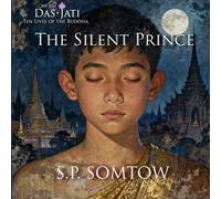 The Silent Prince: Ten Lives of the Buddha: 1