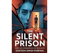 The Silent Prison: Unseen Chains. Unbreakable scars. One Fight to survive