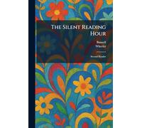 The Silent Reading Hour: Second Reader