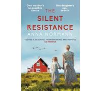 The Silent Resistance: The heartbreaking World War Two historical novel