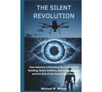 THE SILENT REVOLUTION: How America Is Shocking the World With What It Is Building