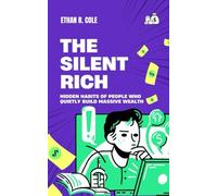 The Silent Rich: Hidden habits of people who quietly build massive wealth