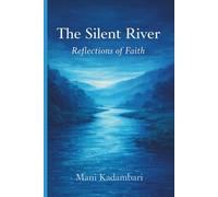 The Silent River: Reflections of Faith