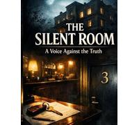 The Silent Room A Voice Against the Truth: 22