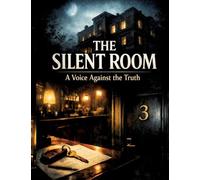 The Silent Room A Voice Against the Truth: 23