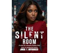 THE SILENT ROOM: FOR EVERYONE FINDING THEIR VOICE IN UNEXPECTED PLACES