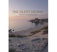 The Silent Shores: Echoes From The Past