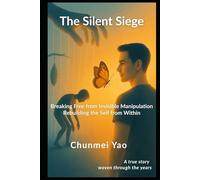 The Silent Siege: Break Free from Emotional Control - Reclaim Your True Self