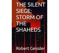 THE SILENT SIEGE: STORM OF THE SHAHEDS