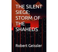 THE SILENT SIEGE: STORM OF THE SHAHEDS