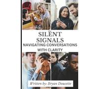 The Silent Signals: Communication With Clarity
