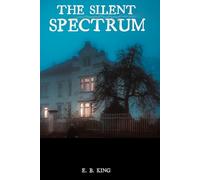 The Silent Spectrum: A Thriller Mystery