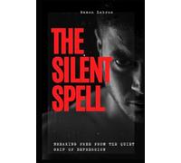 The Silent Spell: Breaking Free from the Quiet Grip of Depression