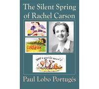 The Silent Spring Of Rachel Carson - Portuges Paul Lobo