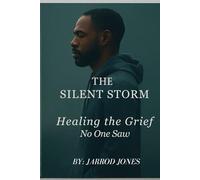 The Silent Storm: Healing the Grief No One Saw