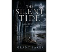 The Silent Tide: Some Mysteries Don't Stay Buried They Wait