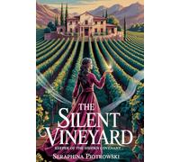 The Silent Vineyard: Keeper of the Hidden Covenant