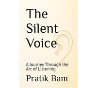 The Silent Voice: A Journey Through the Art of Listening