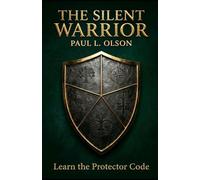The Silent Warrior: Learn the Protector Code