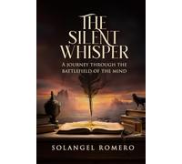 The Silent Whisper: A Journey Through the Battlefield of the Mind