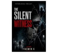 The Silent Witness: : A Gripping Psychological Thriller