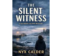 The Silent Witness: A Saltwake Island Mystery
