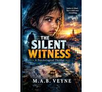 The Silent Witness: “Justice is blind. But a child sees everything.”