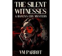 The Silent Witnesses: A Haven's Cry Mystery