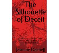 The Silhouette of Deceit: Caught in a Lie: Will Nora Survive the Perfect Guy's Deception?