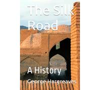 The Silk Road: A History
