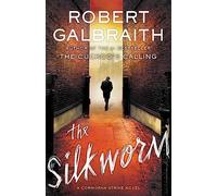 Robert Galbraith The Silkworm (Copertina rigida) Cormoran Strike Novel