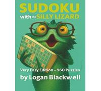 The Silly Lizard, Very Easy Sudoku: Beginner-Friendly Sudoku Puzzles for Kids and Adults