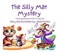 The Silly Mat Mystery: A Rhyming Adventure Full of Surprises!