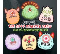 The Silly Monster Crew : Bold and Easy Coloring Book for Kids with 50+ Cute & Silly Monsters: An Easy and Bold Coloring Book for Toddlers, Kids, and Beginners