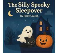 The Silly Spooky Sleepover